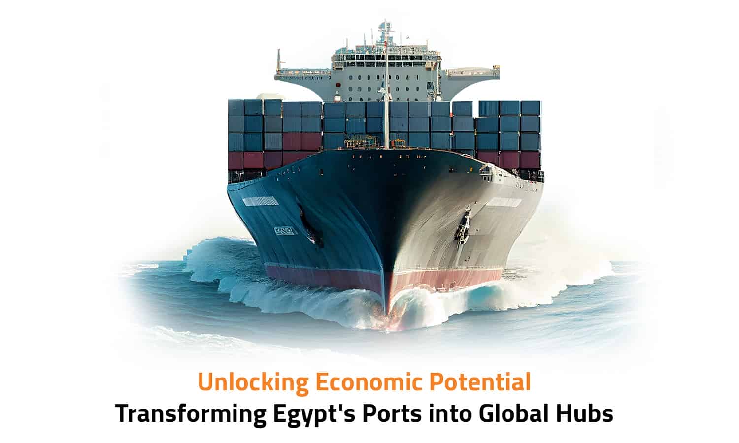 Unlocking Economic Potential: Transforming Egypt's Ports into Global Hubs